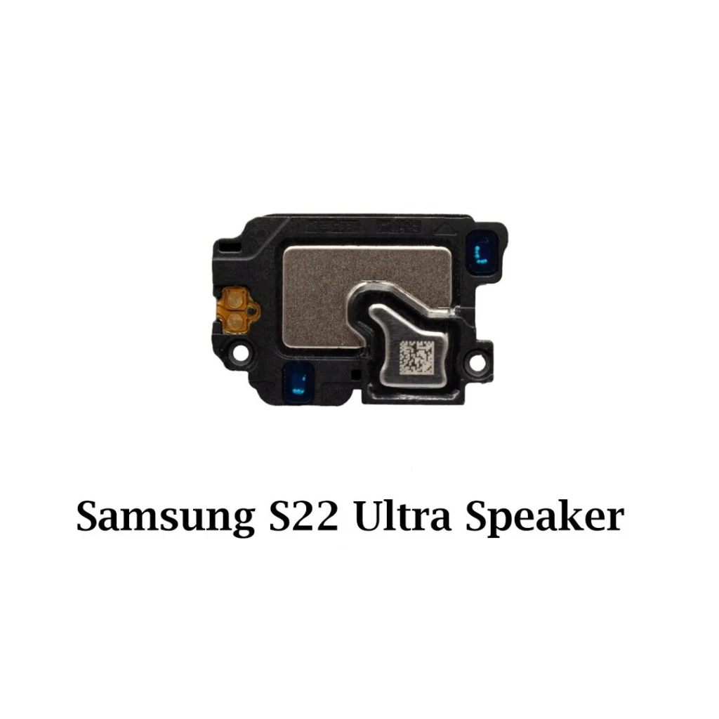 Samsung Galaxy S22 Ultra 5G Ear Speaker Replacement – UK Stock