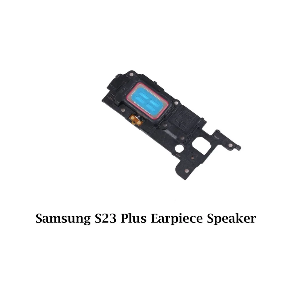 Samsung Galaxy S23 Plus Earpiece Speaker Module Replacement – UK Seller