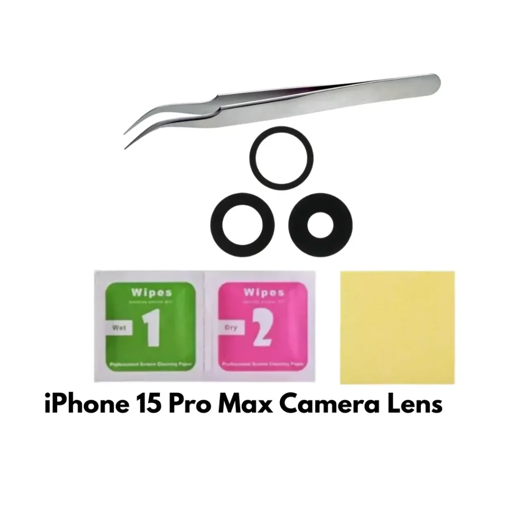 iPhone 15 Pro Max Camera Lens Replacement Kit (With Tweezer & Cleaning Kit) – UK Stock