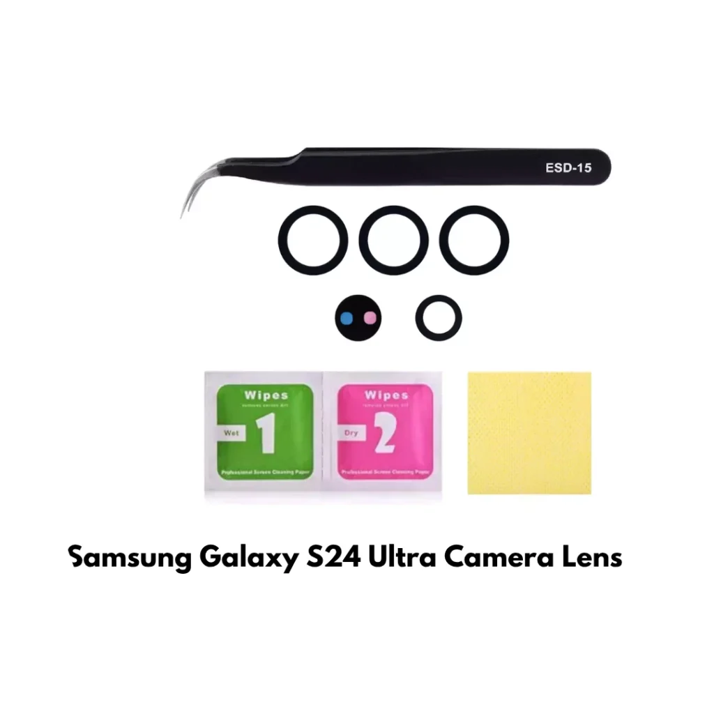 Samsung Galaxy S24 Ultra Rear Camera Lens Replacement Kit – Tweezer & Cleaning – UK
